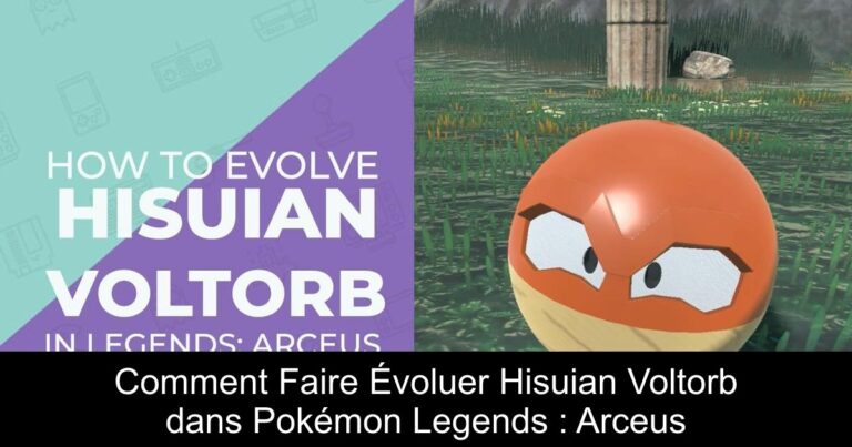 Comment Faire Évoluer Hisuian Voltorb dans Pokémon Legends : Arceus
