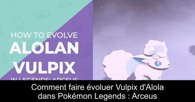 Comment faire évoluer Vulpix d'Alola dans Pokémon Legends : Arceus