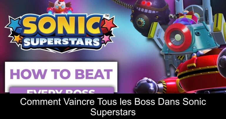 Comment Vaincre Tous les Boss Dans Sonic Superstars