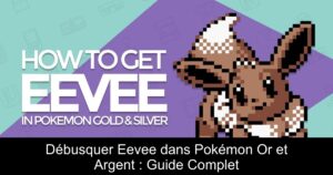 Débusquer Eevee dans Pokémon Or et Argent : Guide Complet