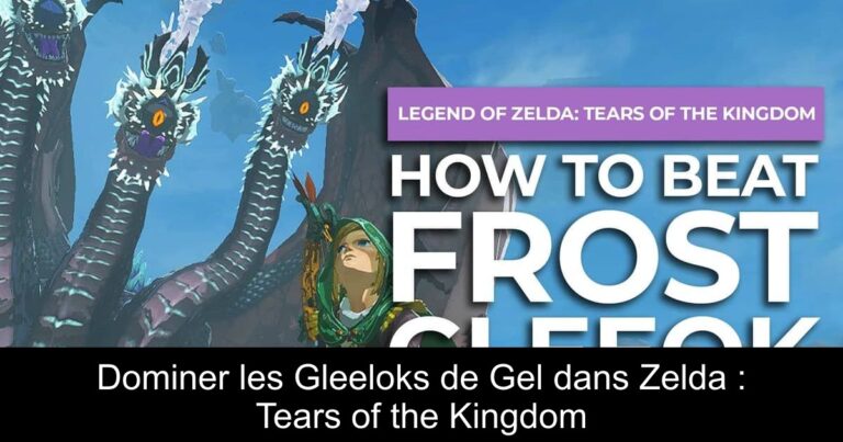 Dominer les Gleeloks de Gel dans Zelda : Tears of the Kingdom