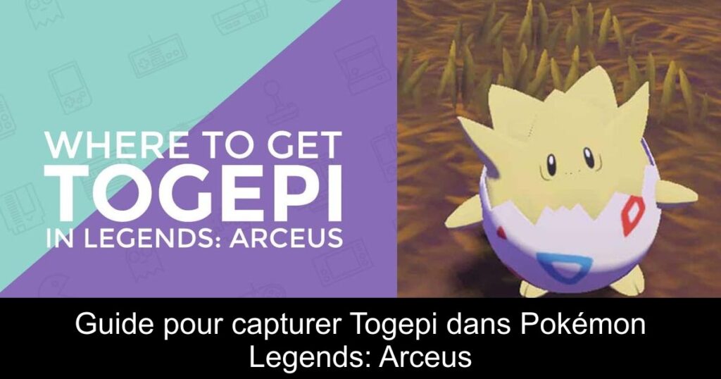 Guide pour capturer Togepi dans Pokémon Legends: Arceus