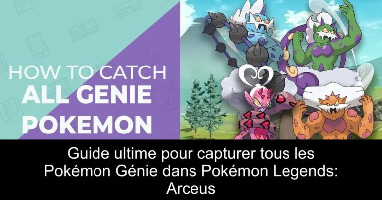 Guide ultime pour capturer tous les Pokémon Génie dans Pokémon Legends: Arceus