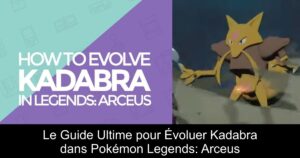 Le Guide Ultime pour Évoluer Kadabra dans Pokémon Legends: Arceus