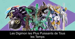 Les Digimon les Plus Puissants de Tous les Temps