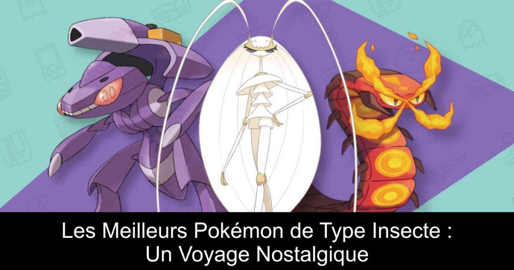 Les Meilleurs Pokémon de Type Insecte : Un Voyage Nostalgique