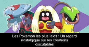 Les Pokémon les plus laids : Un regard nostalgique sur les créations discutables