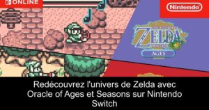 Redécouvrez l'univers de Zelda avec Oracle of Ages et Seasons sur Nintendo Switch