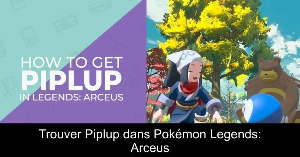 Trouver Piplup dans Pokémon Legends: Arceus