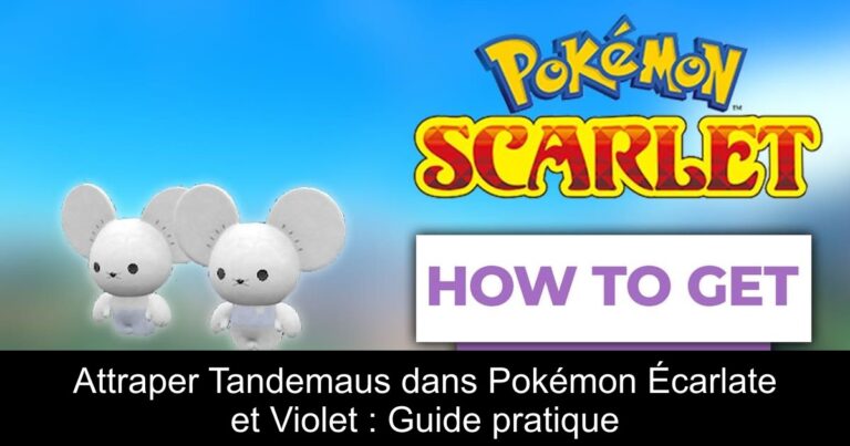 Attraper Tandemaus dans Pokémon Écarlate et Violet : Guide pratique