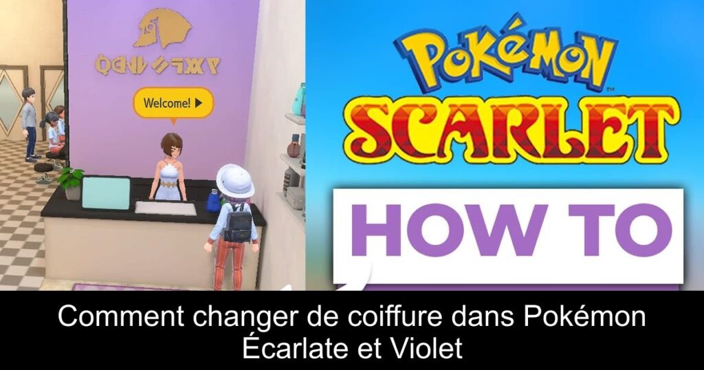Comment changer de coiffure dans Pokémon Écarlate et Violet