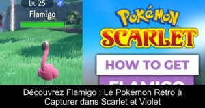 Découvrez Flamigo : Le Pokémon Rétro à Capturer dans Scarlet et Violet
