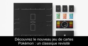 Découvrez le nouveau jeu de cartes Pokémon : un classique revisité