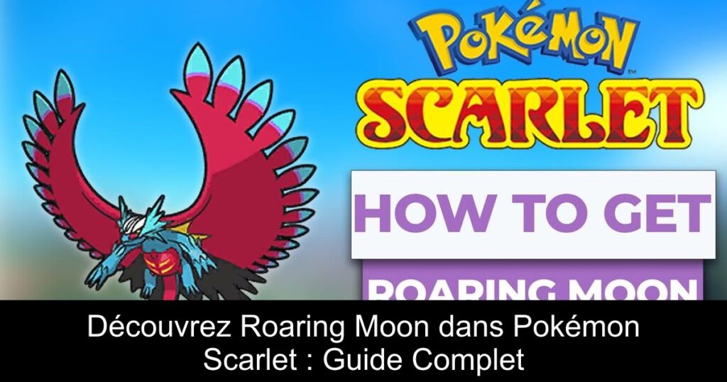 Découvrez Roaring Moon dans Pokémon Scarlet : Guide Complet