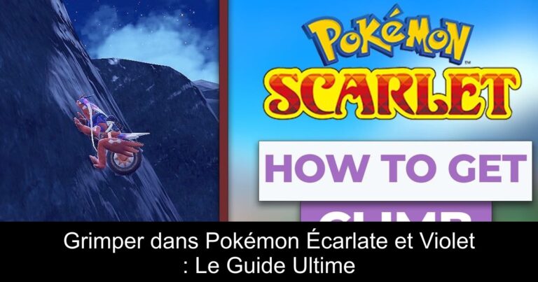 Grimper dans Pokémon Écarlate et Violet : Le Guide Ultime