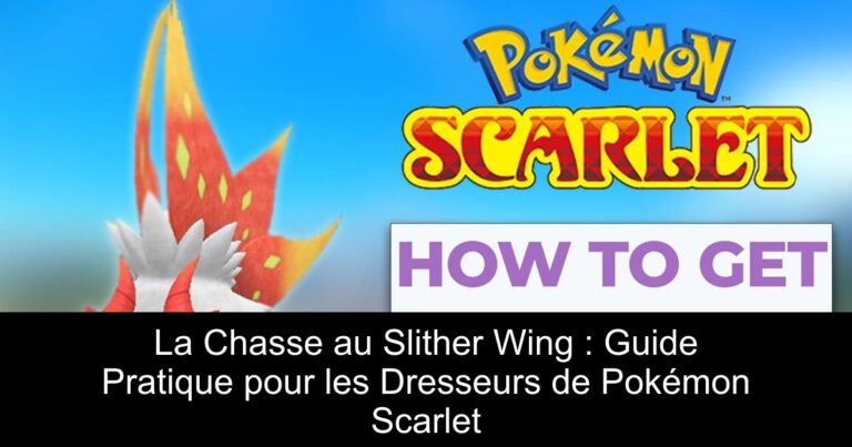 La Chasse au Slither Wing : Guide Pratique pour les Dresseurs de Pokémon Scarlet