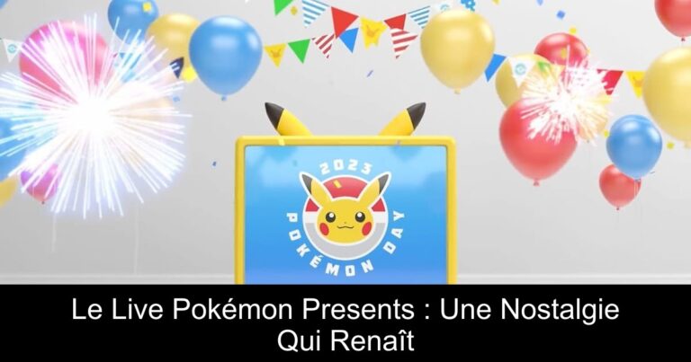 Le Live Pokémon Presents : Une Nostalgie Qui Renaît