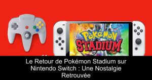 Le Retour de Pokémon Stadium sur Nintendo Switch : Une Nostalgie Retrouvée