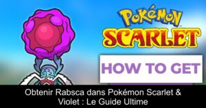 Obtenir Rabsca dans Pokémon Scarlet & Violet : Le Guide Ultime
