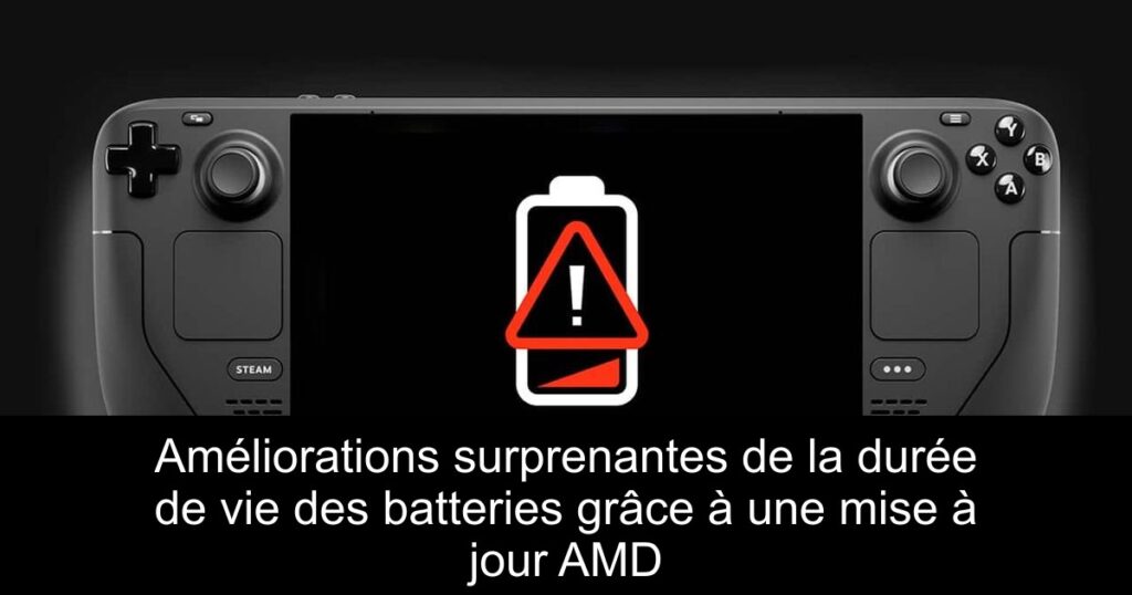 Améliorations surprenantes de la durée de vie des batteries grâce à une mise à jour AMD