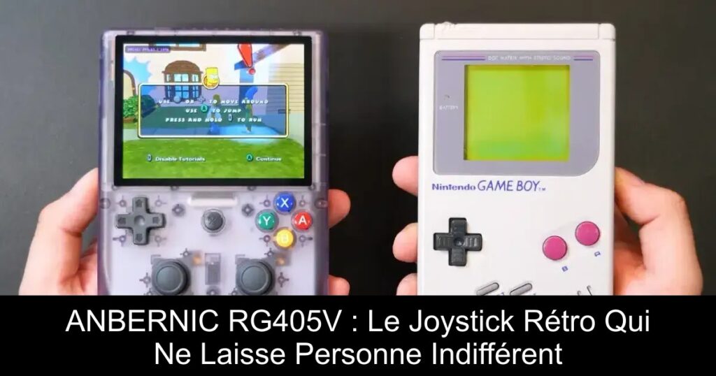 ANBERNIC RG405V : Le Joystick Rétro Qui Ne Laisse Personne Indifférent