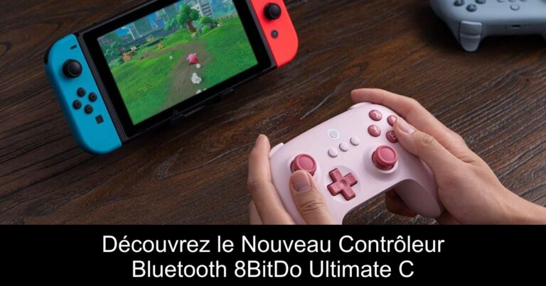 Découvrez le Nouveau Contrôleur Bluetooth 8BitDo Ultimate C