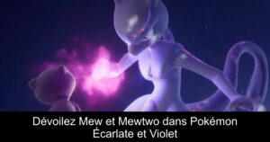 Dévoilez Mew et Mewtwo dans Pokémon Écarlate et Violet