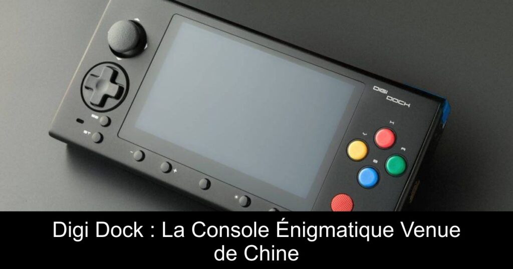 Digi Dock : La Console Énigmatique Venue de Chine