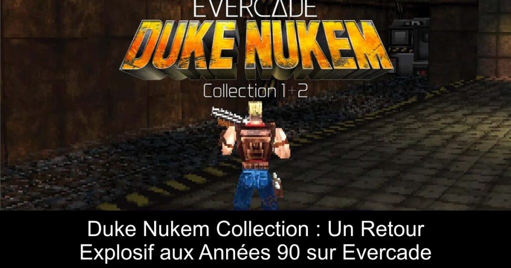 Duke Nukem Collection : Un Retour Explosif aux Années 90 sur Evercade