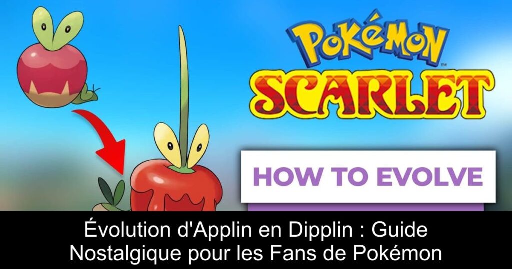 Évolution d&rsquo;Applin en Dipplin : Guide Nostalgique pour les Fans de Pokémon