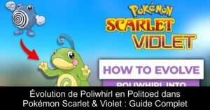 Évolution de Poliwhirl en Politoed dans Pokémon Scarlet & Violet : Guide Complet