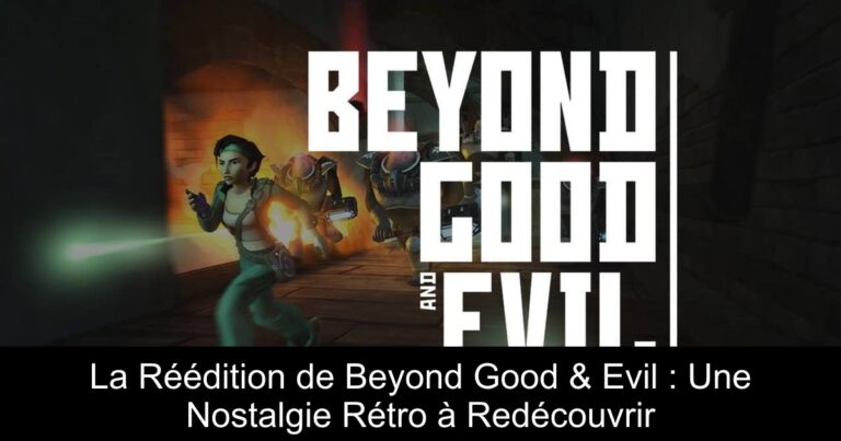 La Réédition de Beyond Good & Evil : Une Nostalgie Rétro à Redécouvrir