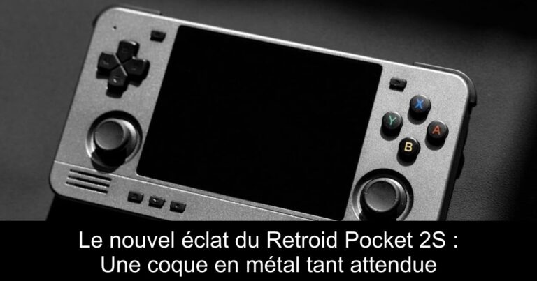Le nouvel éclat du Retroid Pocket 2S : Une coque en métal tant attendue