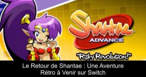 Le Retour de Shantae : Une Aventure Rétro à Venir sur Switch