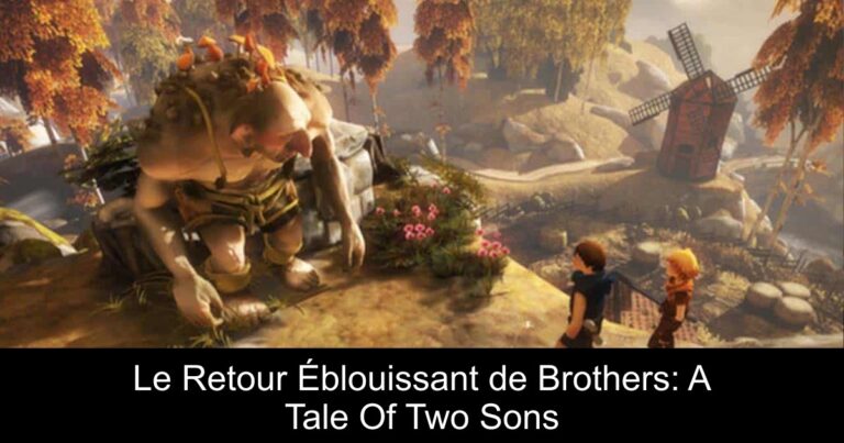 Le Retour Éblouissant de Brothers: A Tale Of Two Sons