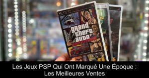 Les Jeux PSP Qui Ont Marqué Une Époque : Les Meilleures Ventes