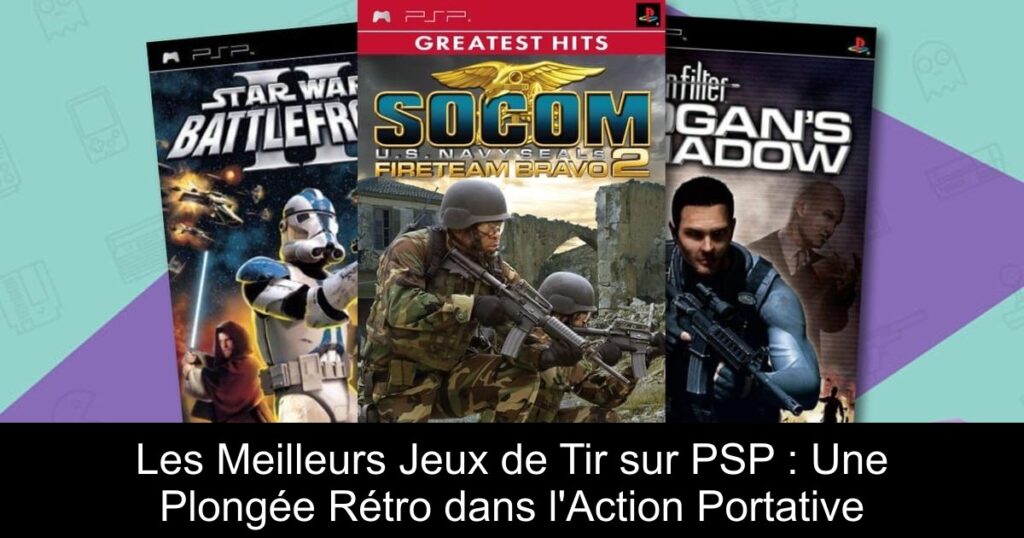 Les Meilleurs Jeux de Tir sur PSP : Une Plongée Rétro dans l&rsquo;Action Portative