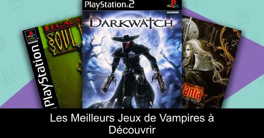 Les Meilleurs Jeux de Vampires à Découvrir