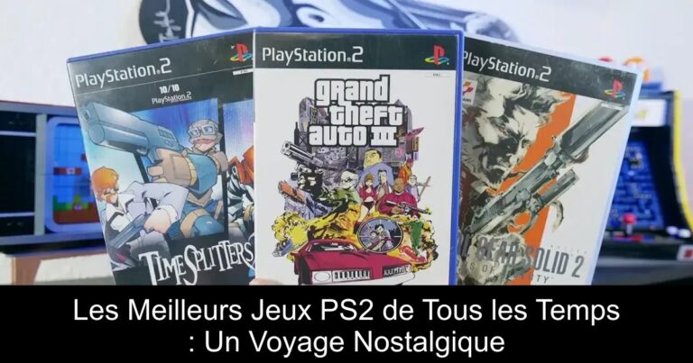 Les Meilleurs Jeux PS2 de Tous les Temps : Un Voyage Nostalgique