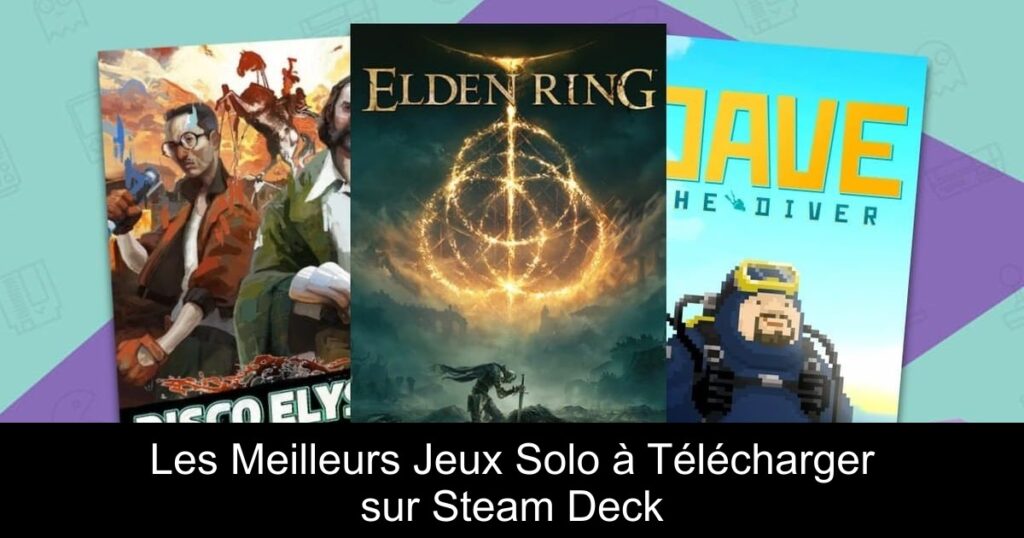 Les Meilleurs Jeux Solo à Télécharger sur Steam Deck