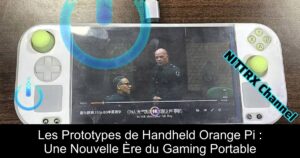 Les Prototypes de Handheld Orange Pi : Une Nouvelle Ère du Gaming Portable