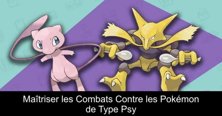 Maîtriser les Combats Contre les Pokémon de Type Psy