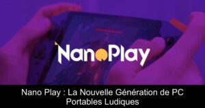 Nano Play : La Nouvelle Génération de PC Portables Ludiques