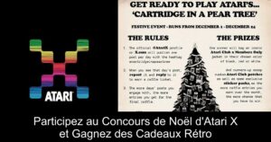 Participez au Concours de Noël d'Atari X et Gagnez des Cadeaux Rétro
