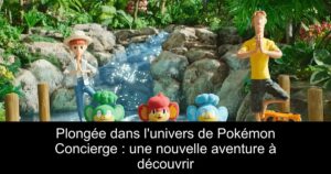 Plongée dans l'univers de Pokémon Concierge : une nouvelle aventure à découvrir