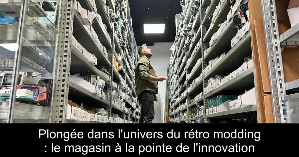 Plongée dans l&rsquo;univers du rétro modding : le magasin à la pointe de l&rsquo;innovation