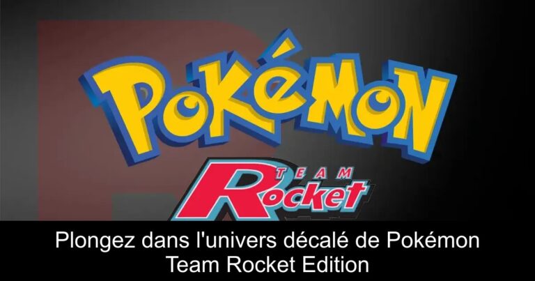 Plongez dans l'univers décalé de Pokémon Team Rocket Edition