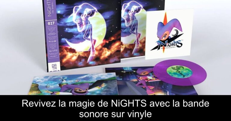 Revivez la magie de NiGHTS avec la bande sonore sur vinyle