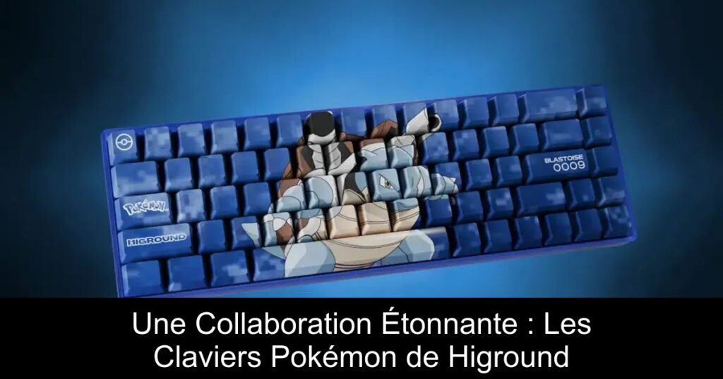 Une Collaboration Étonnante : Les Claviers Pokémon de Higround