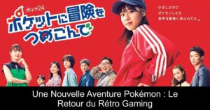 Une Nouvelle Aventure Pokémon : Le Retour du Rétro Gaming